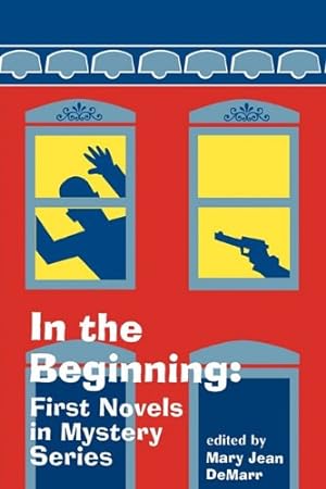 Seller image for In the Beginning: First Novels in Mystery Series by Demarr, Mary Jean [Paperback ] for sale by booksXpress