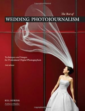 Bild des Verkufers fr The Best of Wedding Photojournalism: Techniques and Images for Professional Digital Photographers by Hurter, Bill [Paperback ] zum Verkauf von booksXpress