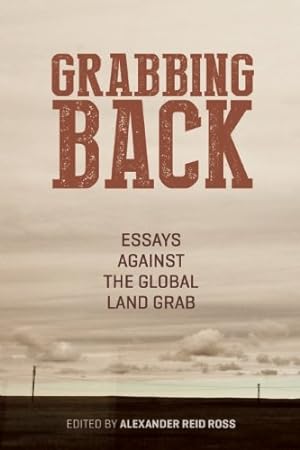 Seller image for Grabbing Back: Essays Against the Global Land Grab [Paperback ] for sale by booksXpress
