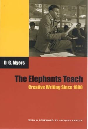 Seller image for The Elephants Teach: Creative Writing Since 1880 by Myers, David Gershom [Paperback ] for sale by booksXpress