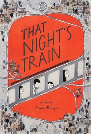 Seller image for That Night's Train by Akbarpour, Ahmad [Hardcover ] for sale by booksXpress