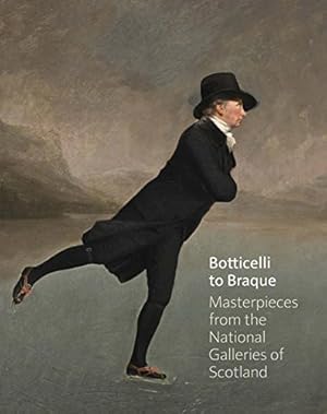 Seller image for Botticelli to Braque - Masterpieces from the National Galleries of Scotland [Hardcover ] for sale by booksXpress