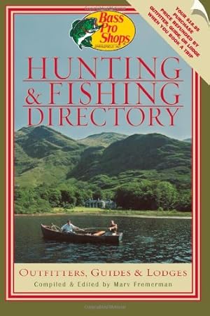 Imagen del vendedor de Bass Pro Shops Hunting and Fishing Directory: Outfitters, Guides, and Lodges by Fremerman, Marv [Paperback ] a la venta por booksXpress