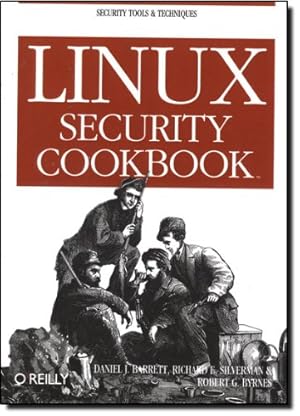 Immagine del venditore per Linux Security Cookbook by Daniel J. Barrett, Richard E. Silverman, Robert G. Byrnes [Paperback ] venduto da booksXpress