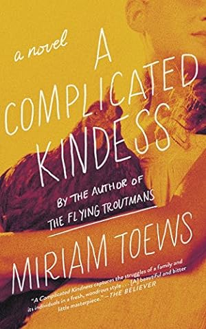 Imagen del vendedor de A Complicated Kindness: A Novel by Toews, Miriam [Paperback ] a la venta por booksXpress