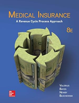 Image du vendeur pour Loose Leaf for Medical Insurance: A Revenue Cycle Process Approach by Valerius MPH RHIA, Joanne, Bayes BA MEd, Nenna L, Newby CPC, Cynthia, Blochowiak Instructor, Amy L [Loose Leaf ] mis en vente par booksXpress