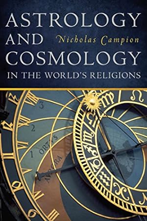 Seller image for Astrology and Cosmology in the Worlds Religions by Campion, Nicholas [Hardcover ] for sale by booksXpress