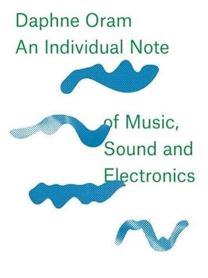 Imagen del vendedor de Daphne Oram: An Individual Note of Music, Sound and Electronics by Oram, Daphne [Hardcover ] a la venta por booksXpress