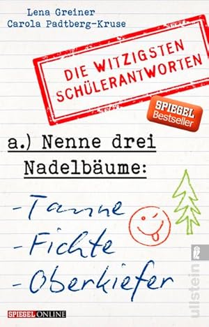 Seller image for Nenne drei Nadelbume: Tanne, Fichte, Oberkiefer: Die witzigsten Schlerantworten for sale by Antiquariat Armebooks