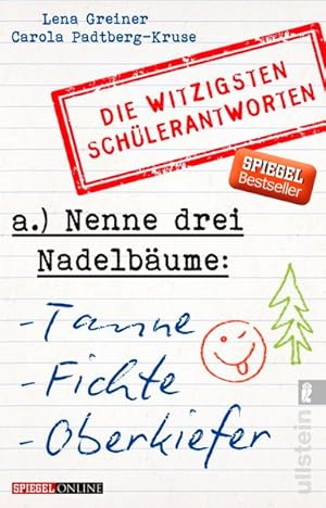 Bild des Verkufers fr Nenne drei Nadelbume: Tanne, Fichte, Oberkiefer: Die witzigsten Schlerantworten zum Verkauf von Antiquariat Armebooks