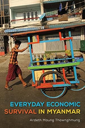 Seller image for Everyday Economic Survival in Myanmar (New Perspectives in SE Asian Studies) by Thawnghmung, Ardeth Maung [Hardcover ] for sale by booksXpress