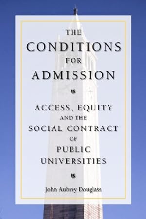 Seller image for The Conditions for Admission: Access, Equity, and the Social Contract of Public Universities by Douglass, John Aubrey [Paperback ] for sale by booksXpress