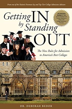 Bild des Verkufers fr Getting IN by Standing OUT: The New Rules for Admission to America's Best Colleges by Bedor, Dr. Deborah [Paperback ] zum Verkauf von booksXpress