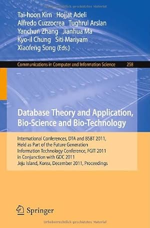 Immagine del venditore per Database Theory and Application, Bio-Science and Bio-Technology: International Conferences, DTA and BSBT 2011, Held as Part of the Future Generation . in Computer and Information Science) [Paperback ] venduto da booksXpress