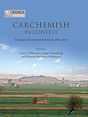 Image du vendeur pour Carchemish in Context (BANEA monograph Series) [Hardcover ] mis en vente par booksXpress