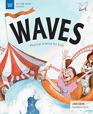 Immagine del venditore per Waves: Physical Science for Kids (Picture Book Science) by Diehn, Andi [Paperback ] venduto da booksXpress