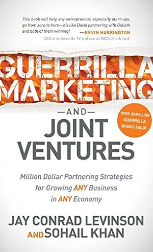 Imagen del vendedor de Guerrilla Marketing and Joint Ventures: Million Dollar Partnering Strategies for Growing ANY Business in ANY Economy by Levinson, Jay Conrad, Khan, Sohail [Hardcover ] a la venta por booksXpress