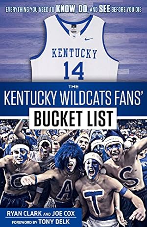 Seller image for The Kentucky Wildcats Fans' Bucket List by Clark, Ryan, Cox, Joe [Paperback ] for sale by booksXpress
