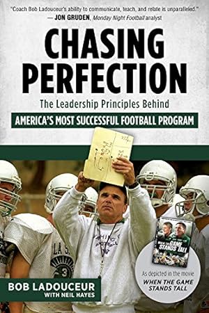 Image du vendeur pour Chasing Perfection: The Principles Behind Winning Football the De La Salle Way by Ladouceur, Bob, Hayes, Neil [Hardcover ] mis en vente par booksXpress