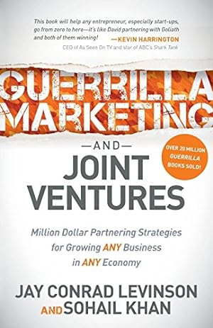 Imagen del vendedor de Guerrilla Marketing and Joint Ventures: Million Dollar Partnering Strategies for Growing ANY Business in ANY Economy by Levinson, Jay Conrad, Khan, Sohail [Paperback ] a la venta por booksXpress