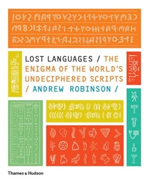 Immagine del venditore per Lost Languages : The Enigma of the World's Undeciphered Scripts venduto da GreatBookPrices