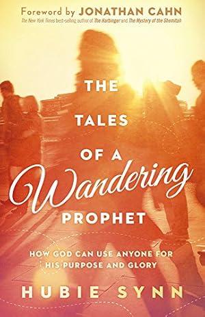 Seller image for The Tales of A Wandering Prophet: How God Can Use Anyone for His Purpose and Glory by Synn, Hubie [Paperback ] for sale by booksXpress