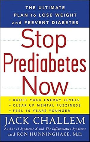 Seller image for Stop Prediabetes Now: The Ultimate Plan to Lose Weight and Prevent Diabetes by Challem, Jack, Hunninghake M.D., Ron [Hardcover ] for sale by booksXpress