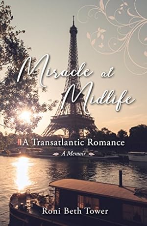 Seller image for Miracle at Midlife: A Transatlantic Romance by Tower, Roni Beth [Paperback ] for sale by booksXpress