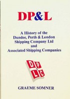 Bild des Verkufers fr DP&L A History of the Dundee, Perth and London Shipping Company Ltd. and Associated Shipping Companies zum Verkauf von nautiek