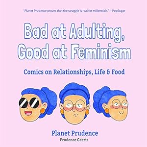 Seller image for Bad at Adulting, Good at Feminism: Comics on Relationships, Life and Food by Geerts, Prudence [Hardcover ] for sale by booksXpress