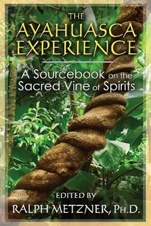 Seller image for The Ayahuasca Experience: A Sourcebook on the Sacred Vine of Spirits [Paperback ] for sale by booksXpress