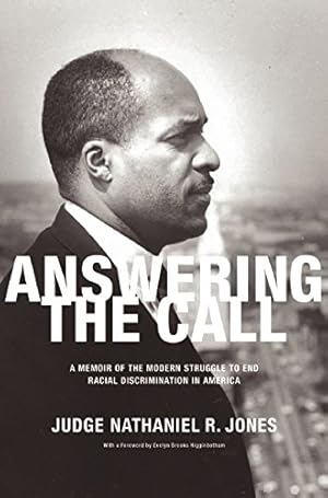 Bild des Verkufers fr Answering the Call: An Autobiography of the Modern Struggle to End Racial Discrimination in America by Jones, Judge Nathaniel R. [Hardcover ] zum Verkauf von booksXpress