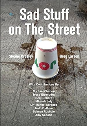 Bild des Verkufers fr Sad Stuff on The Street by Crosley, Sloane, Larson, Greg [Hardcover ] zum Verkauf von booksXpress