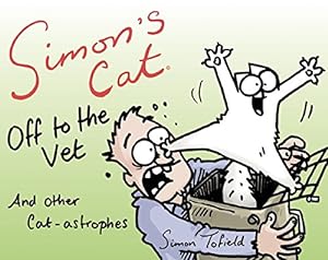 Imagen del vendedor de Simon's Cat Off to the Vet . . . and Other Cat-astrophes: Fixed Layout Edition [Paperback ] a la venta por booksXpress