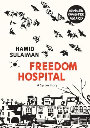 Bild des Verkufers fr Freedom Hospital: A Syrian Story by Hamid Sulaiman [Paperback ] zum Verkauf von booksXpress