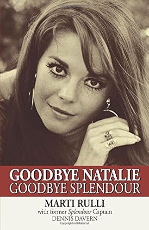 Immagine del venditore per Goodbye Natalie, Goodbye Splendour by Rulli, Marti, Davern, Dennis [Paperback ] venduto da booksXpress