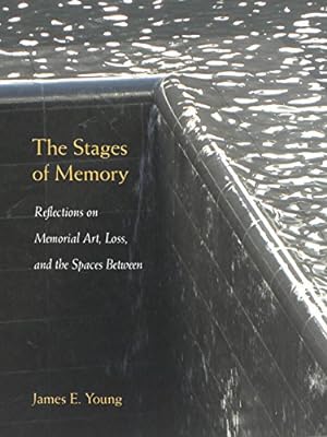 Immagine del venditore per The Stages of Memory: Reflections on Memorial Art, Loss, and the Spaces Between (Public History in Historical Perspective) [Soft Cover ] venduto da booksXpress