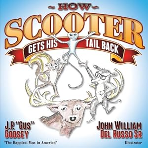 Imagen del vendedor de How Scooter Gets His Tail Back (Morgan James Kids) by Godsey, J P Gus [Paperback ] a la venta por booksXpress