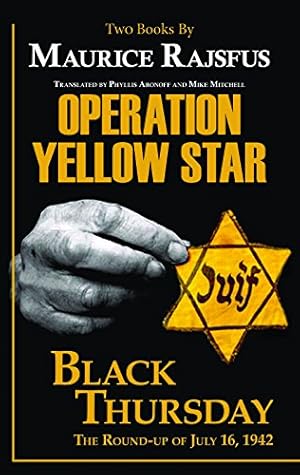 Bild des Verkufers fr Operation Yellow Star / Black Thursday by Rajsfus, Maurice [Hardcover ] zum Verkauf von booksXpress
