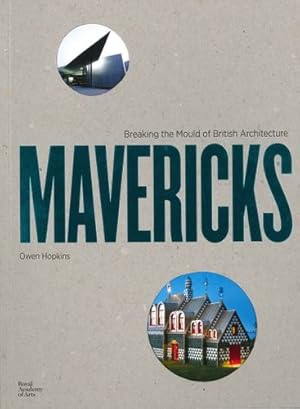 Seller image for Mavericks: Breaking the Mould of British Architecture by Hopkins, Owen [Paperback ] for sale by booksXpress