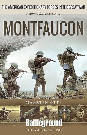 Seller image for American Expeditionary Forces in The Great War: Montfaucon (Battleground Books: WWI) by Otte, Maarten [Paperback ] for sale by booksXpress