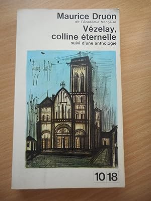 Seller image for Vezelay, colline eterenelle - suivi d'une anthologie for sale by Frederic Delbos