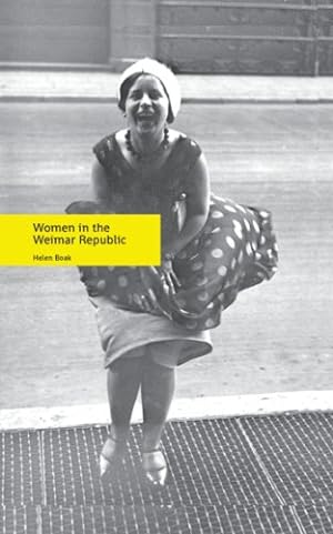 Seller image for Women in the Weimar Republic by Boak, Helen [Paperback ] for sale by booksXpress