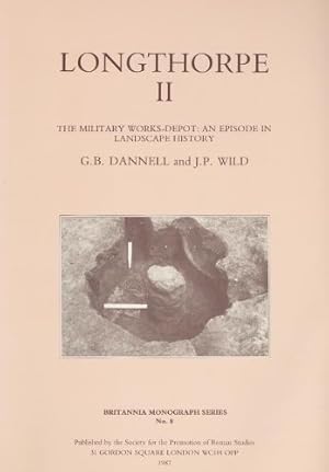 Seller image for Longthorpe II: The Military Works Depot: An Episode in Landscape History (Britannia Monograph) by Dannell, G. B., Wild, John Peter [Paperback ] for sale by booksXpress