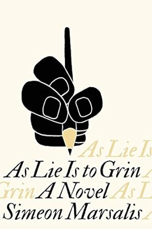 Seller image for As Lie Is to Grin: A Novel by Marsalis, Simeon [Paperback ] for sale by booksXpress