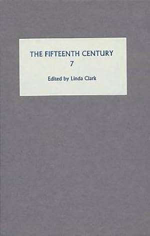 Imagen del vendedor de The Fifteenth Century VII: Conflicts, Consequences and the Crown in the Late Middle Ages [Hardcover ] a la venta por booksXpress