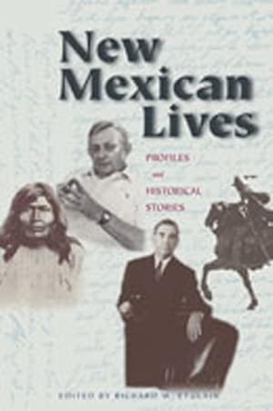 Seller image for New Mexican Lives: Profiles and Historical Stories [Paperback ] for sale by booksXpress