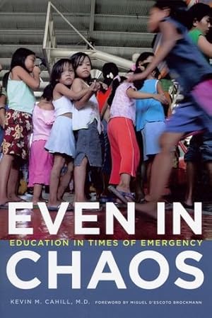 Seller image for Even in Chaos: Education in Times of Emergency (International Humanitarian Affairs) [Paperback ] for sale by booksXpress