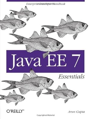 Imagen del vendedor de Java EE 7 Essentials: Enterprise Developer Handbook by Gupta, Arun [Paperback ] a la venta por booksXpress