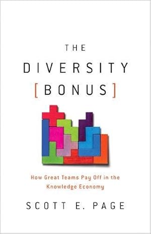 Imagen del vendedor de The Diversity Bonus: How Great Teams Pay Off in the Knowledge Economy (Our Compelling Interests) by Page, Scott E. [Hardcover ] a la venta por booksXpress